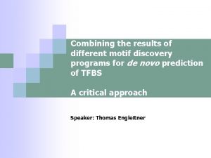 Combining the results of different motif discovery programs