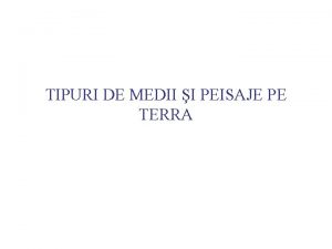 Tipuri de medii de viata pe terra