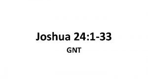 Joshua 24 1 33 GNT Joshua Speaks to