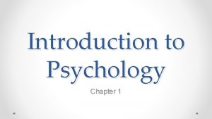 Introduction to psychology chapter 1