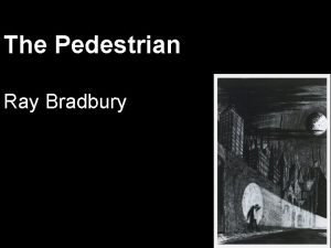 The pedestrian ray bradbury