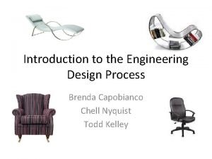 Introduction to the Engineering Design Process Brenda Capobianco