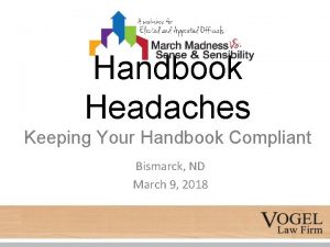 Handbook Headaches Keeping Your Handbook Compliant Bismarck ND