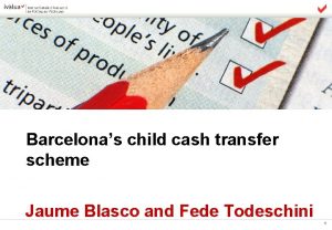 Barcelonas child cash transfer scheme Jaume Blasco and