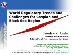 World Regulatory Trends and Challenges for Caspian and