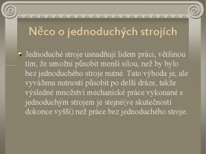 Klín jednoduchý stroj Klín jednoduchý stroj