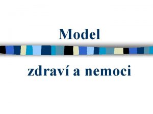 Model zdrav a nemoci Zdrav n SZO WHO