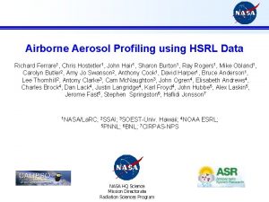 Airborne Aerosol Profiling using HSRL Data Richard Ferrare