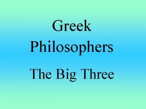 The big three philosophers