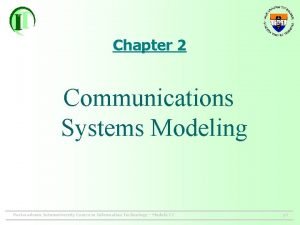 Chapter 2 Communications Systems Modeling Postacademic Interuniversity Course