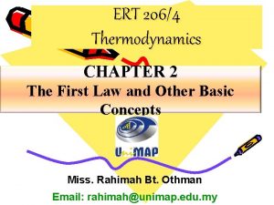ERT 2064 Thermodynamics CHAPTER 2 The First Law