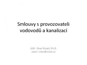 Smlouvy s provozovateli vodovod a kanalizac JUDr Pavel