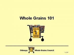 Whole Grains 101 Oldways Whole Grains Council 1