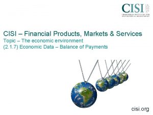 CISI Financial Products Markets Services Topic The economic