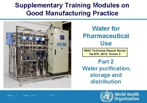 Supplementary Training Modules on Good Manufacturing Practice Water