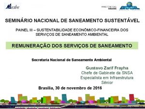 SEMINRIO NACIONAL DE SANEAMENTO SUSTENTVEL PAINEL III SUSTENTABILIDADE