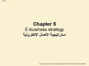 Slide 5 1 Chapter 5 Ebusiness strategy Dave