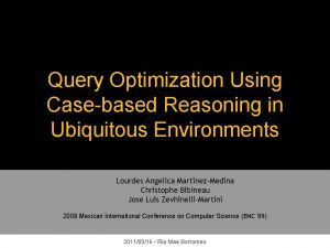Query Optimization Using Casebased Reasoning in Ubiquitous Environments