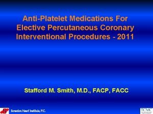 AntiPlatelet Medications For Elective Percutaneous Coronary Interventional Procedures