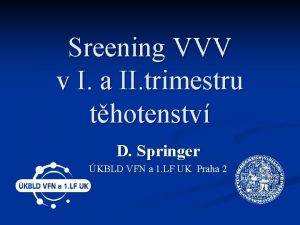Sreening VVV v I a II trimestru thotenstv