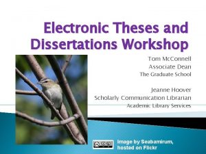 Electronic Theses and Dissertations Workshop Tom Mc Connell