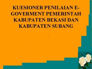 KUESIONER PENILAIAN EGOVERMENT PEMERINTAH KABUPATEN BEKASI DAN KABUPATEN