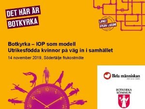 Botkyrka IOP som modell Utrikesfdda kvinnor p vg