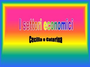 Come si classifica Ci sono 3 principali settori