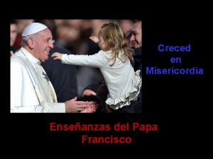 Creced en Misericordia Enseanzas del Papa Francisco El