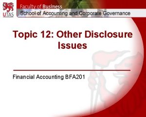 Topic 12 Other Disclosure Issues Financial Accounting BFA