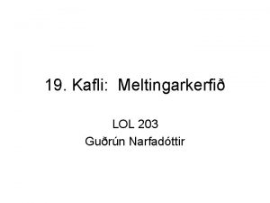 19 Kafli Meltingarkerfi LOL 203 Gurn Narfadttir Lffri