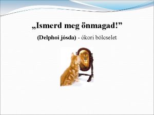 Ismerd meg nmagad Delphoi jsda kori blcselet A