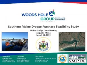 Southern Maine Dredge Purchase Feasibility Study Maine Dredge