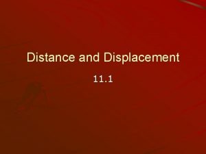 Distance and Displacement 11 1 Frame of Reference