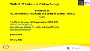 COVID19 IPC Guidance for Childcare Settings Presented by