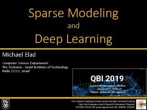 Sparse Modeling and Deep Learning Michael Elad Computer