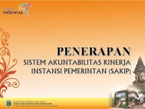 PENERAPAN SISTEM AKUNTABILITAS KINERJA INSTANSI PEMERINTAN SAKIP Perencanaan