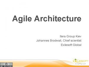 Agile Architecture Itera Group Kiev Johannes Brodwall Chief