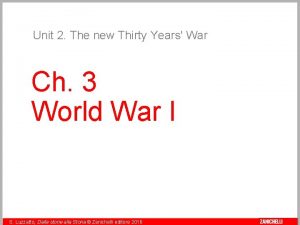 Unit 2 The new Thirty Years War Ch