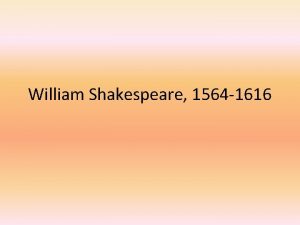 William Shakespeare 1564 1616 Globe Theatre today London