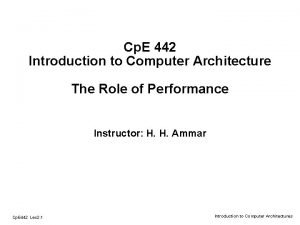 Cp E 442 Introduction to Computer Architecture The