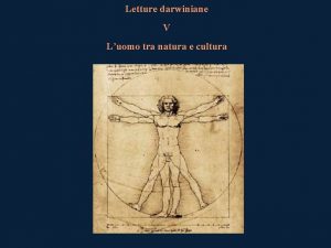 Letture darwiniane V Luomo tra natura e cultura