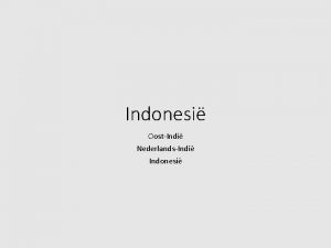 Indonesi OostIndi NederlandsIndi Indonesi Indonesi 13 000 eilanden