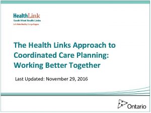 South West Health Links The Health Links Approach