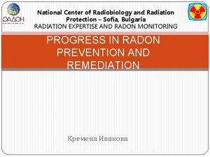 National Center of Radiobiology and Radiation Protection Sofia