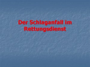 Der Schlaganfall im Rettungsdienst Epidemiologie Mortalitt bei Schlaganfall