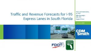 Traffic and Revenue Forecasts for I95 Express Lanes