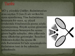 Tarihi M 5 yzylda inliler Badmintonun atas saylan