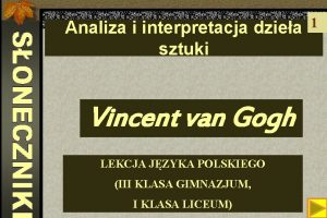 Analiza i interpretacja dziea 1 sztuki Vincent van