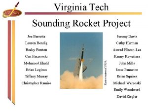 Virginia Tech Sounding Rocket Project Jeremy Davis Lauren